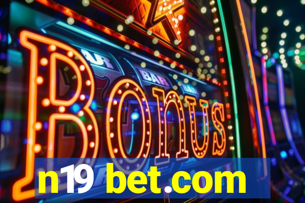 n19 bet.com